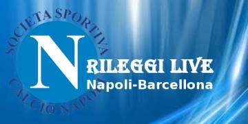 Rileggi Live Napoli-Barcellona