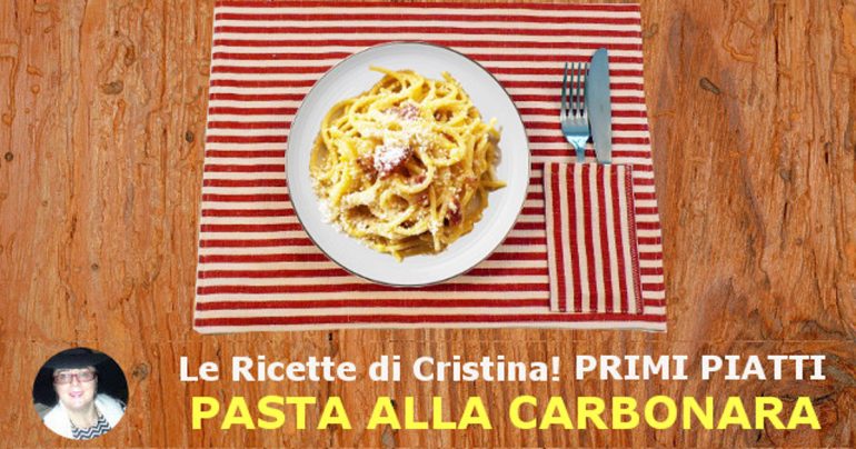 Pasta alla carbonara: pasta, uova, guanciale, formaggio ed è goduria