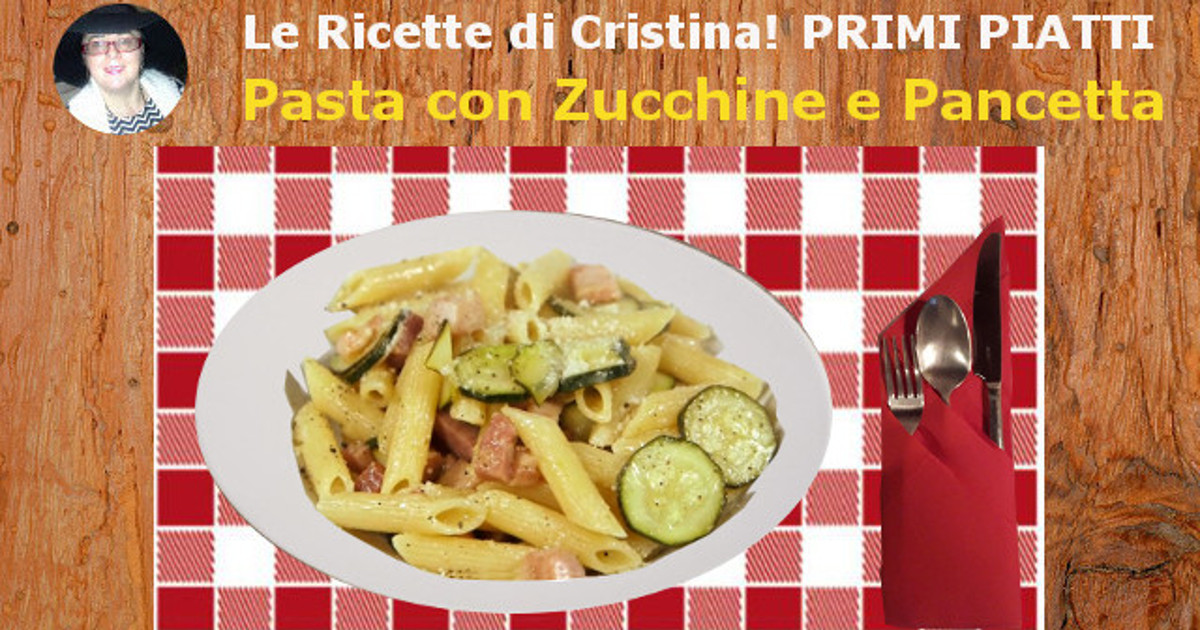 Pasta con Zucchine e Pancetta