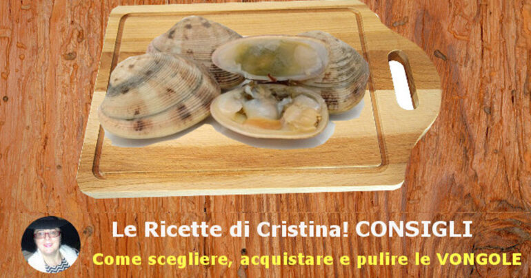 VONGOLE VERACI: Come sceglierle, acquistarle e pulirle