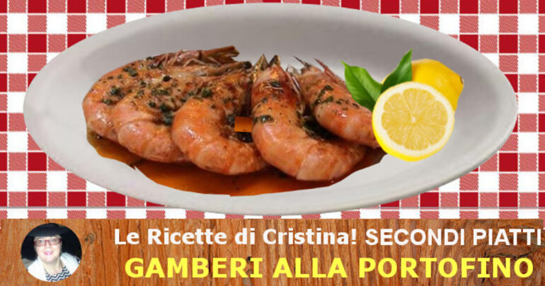 Gamberi alla Portofino: un secondo piatto buonissimo in soli 35′