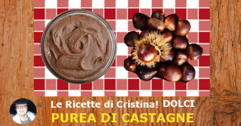 Purea di castagne alla rumena: una delizia per grandi e piccini
