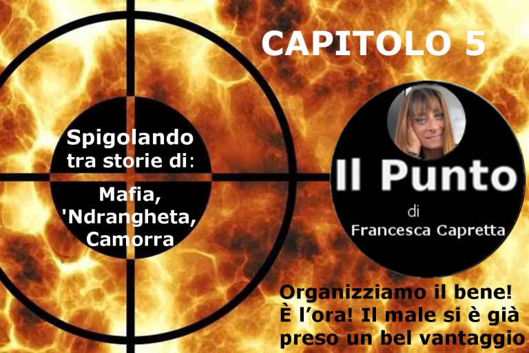 Organizziamo il bene! È l’ora! Il male si è già preso un bel vantaggio