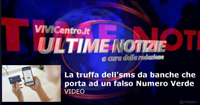 La truffa dell’sms da banche che porta ad un falso Numero Verde VIDEO