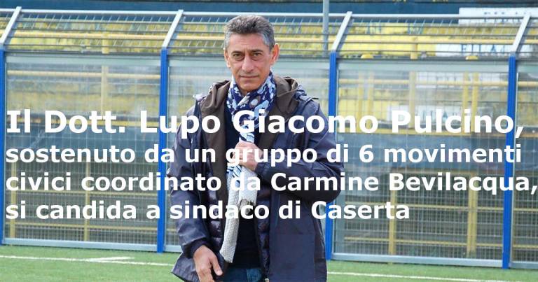 Lupo Giacomo Pulcino si candida a sindaco della città di Caserta
