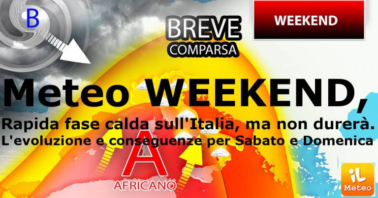 Meteo WEEKEND 8-9 maggio, Rapida fase calda sull’Italia