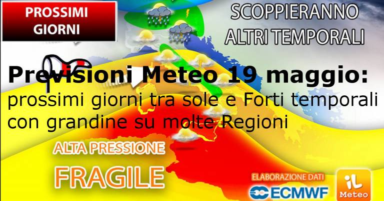 Previsioni Meteo 19 maggio: prossimi giorni tra sole e forti temporali