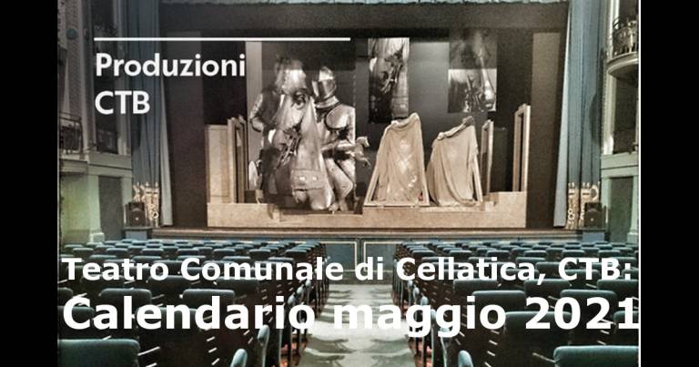Teatro Comunale di Cellatica, CTB: Calendario maggio 2021