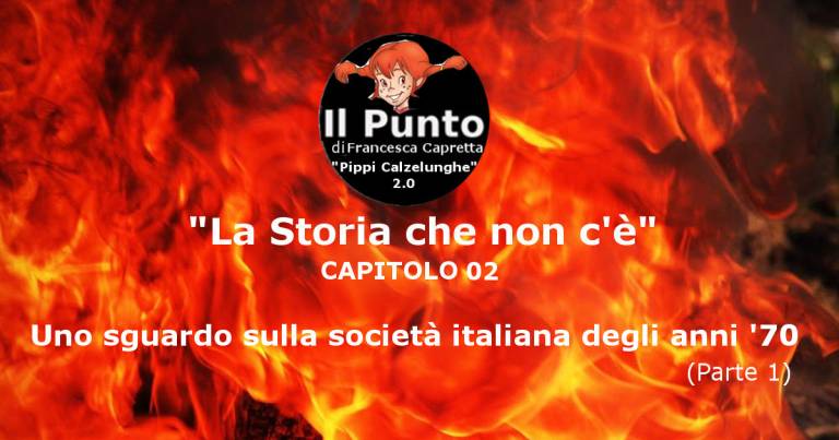 Uno sguardo sulla società italiana degli anni ’70 (Parte 1)