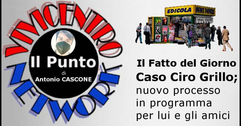 Caso Ciro Grillo; nuovo processo in programma per lui e gli amici