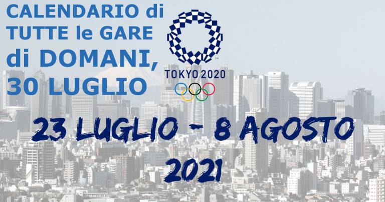Olimpiadi: Calendario di Tutte le Gare di Domani, Venerdì 30 luglio