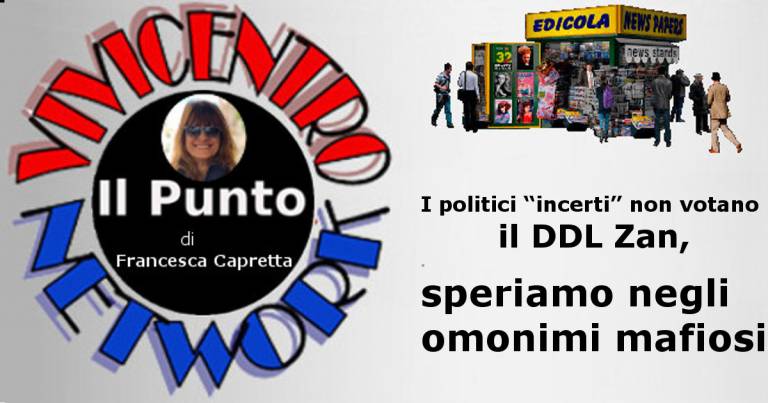 I politici “incerti” non votano il DDL Zan, speriamo negli omonimi mafiosi