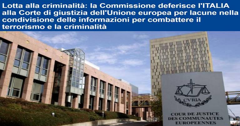 Lotta alla criminalità: la Commissione UE deferisce l’Italia alla Corte di Giustizia