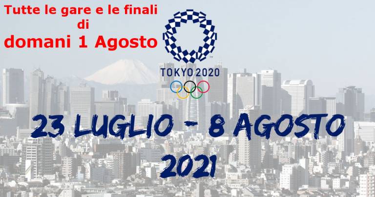 Calendario Olimpiadi di Tokyo 2020, 1 Agosto: Tutte le gare e le finali