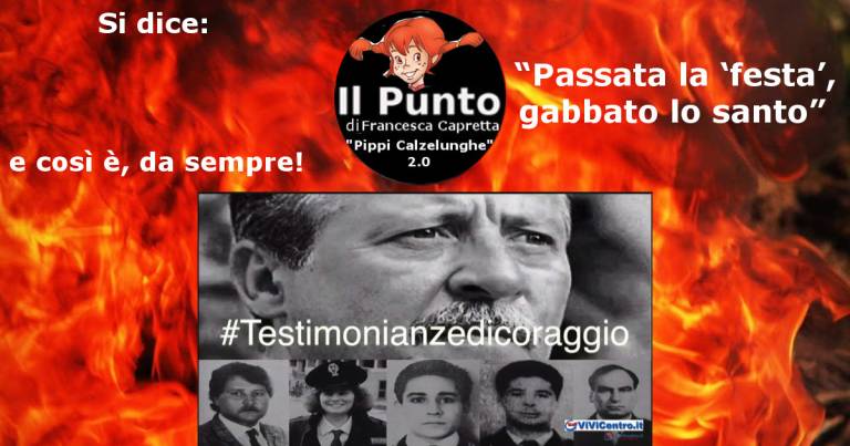 Si dice: “Passata la ‘festa’ gabbato lo santo” e così è, da sempre!