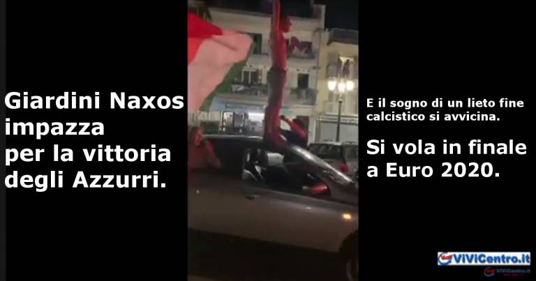 Giardini Naxos impazza per la vittoria degli Azzurri