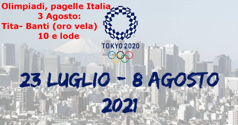 Olimpiadi, pagelle Italia 3 Agosto: Tita- Banti (oro vela), 10 e lode