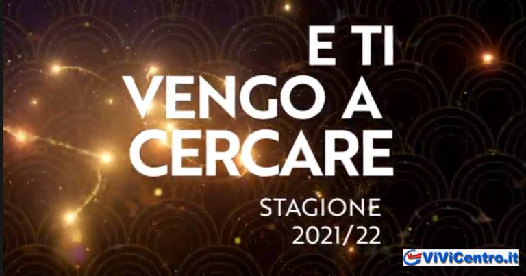 Stagione Teatrale 2021-22 del CTB: E ti vengo a cercare – VIDEO