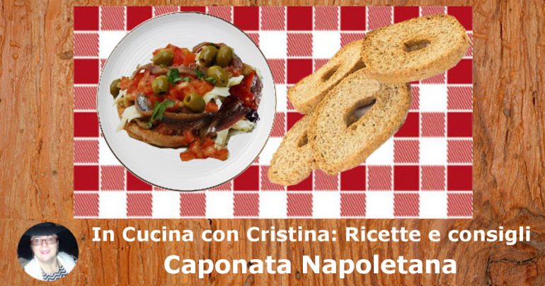 Caponata Napoletana: un piatto povero a base di freselle bagnate