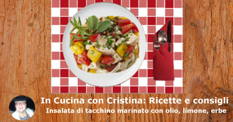  Insalata di tacchino marinato con olio, limone, erbe e/o spezie