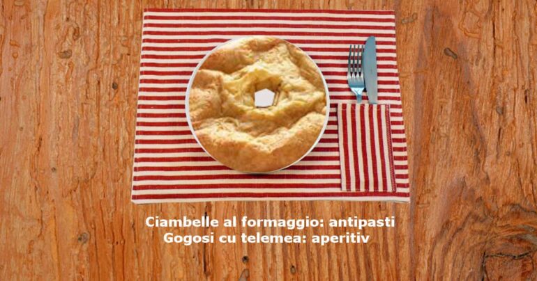 Ciambelle al formaggio: antipasti – Gogosi cu telemea: aperitiv