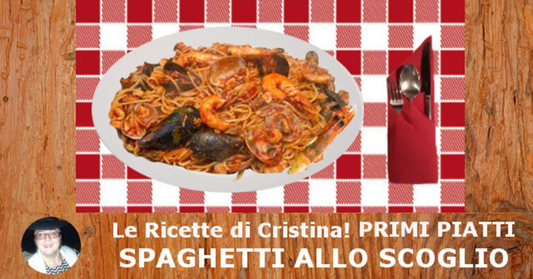 Spaghetti allo Scoglio: un primo piatto di mare tipico mediterraneo