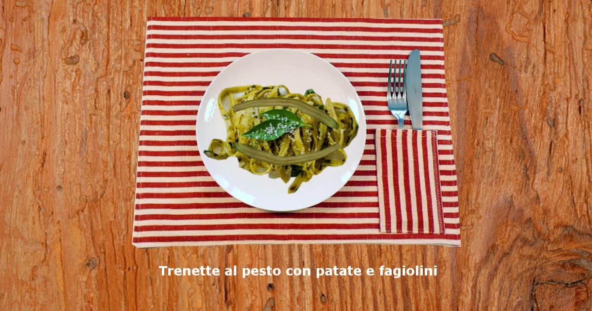 Trenette al pesto con patate e fagiolini