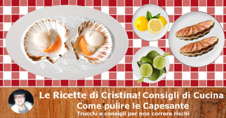 Come pulire le Capesante: Trucchi e consigli per non correre rischi