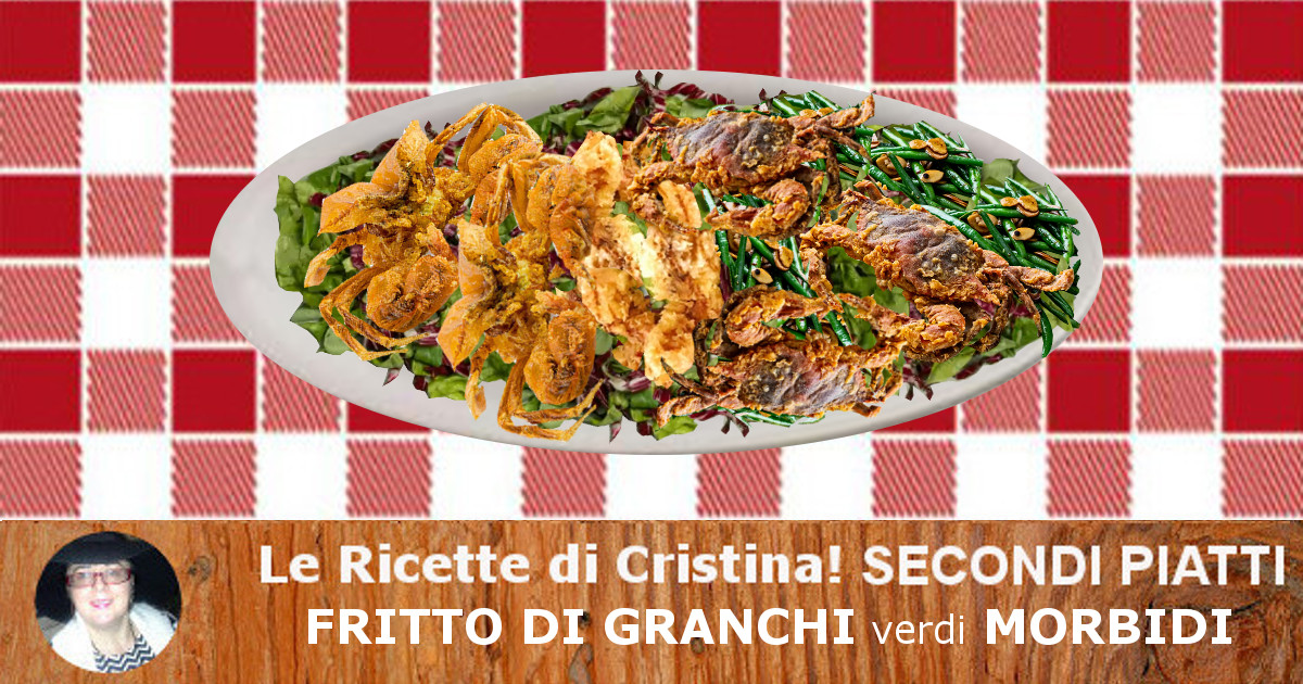 FRITTO DI GRANCHI MORBIDI
