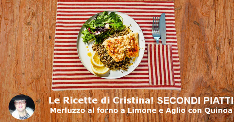 Merluzzo al forno al Limone e Aglio con Quinoa