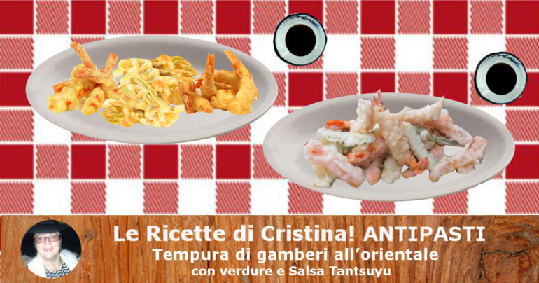 Tempura di gamberi all’orientale con verdure e Salsa Tantsuyu
