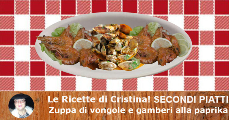 Zuppa di vongole veraci e gamberi alla paprika: connubio di aromi, profumi e sapori