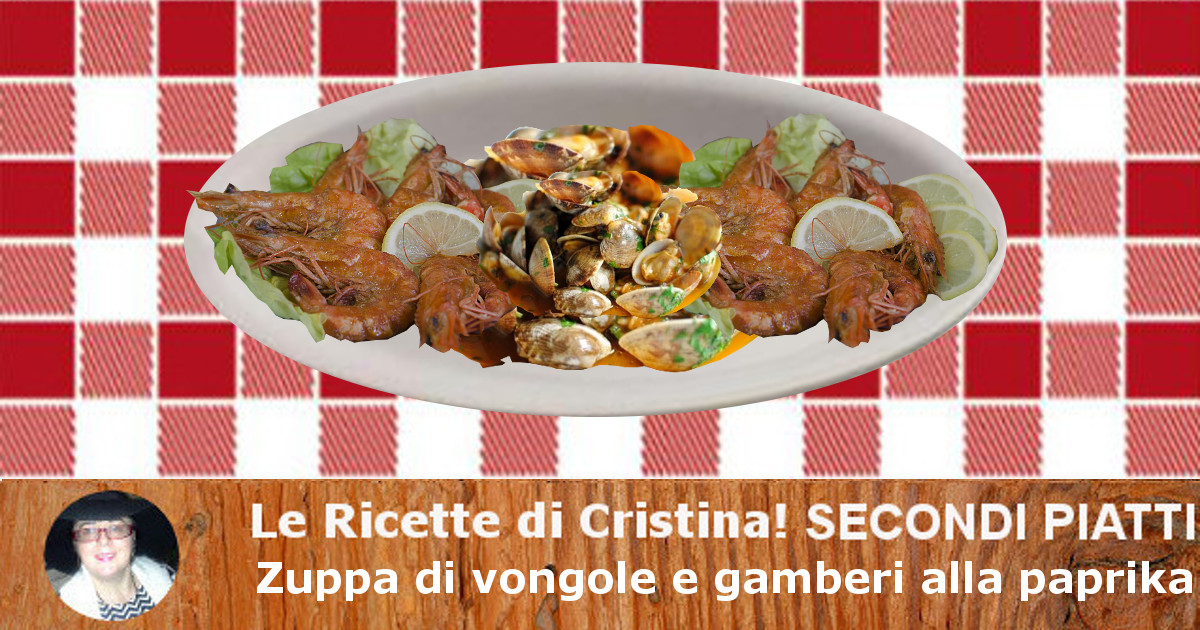 Zuppa di vongole veraci e gamberi alla paprika