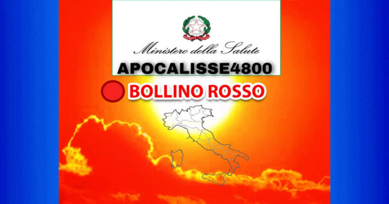 Bollino rosso: Con Apocalisse4800 fino a 42°C in pianura per 10-15gg!