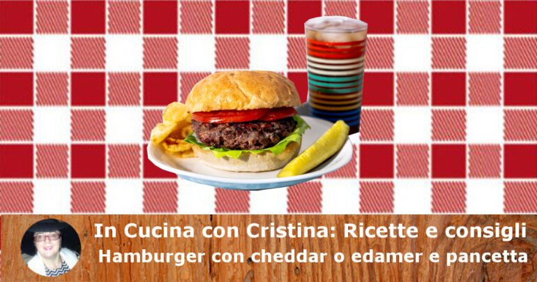 Hamburger con cheddar o edamer e pancetta