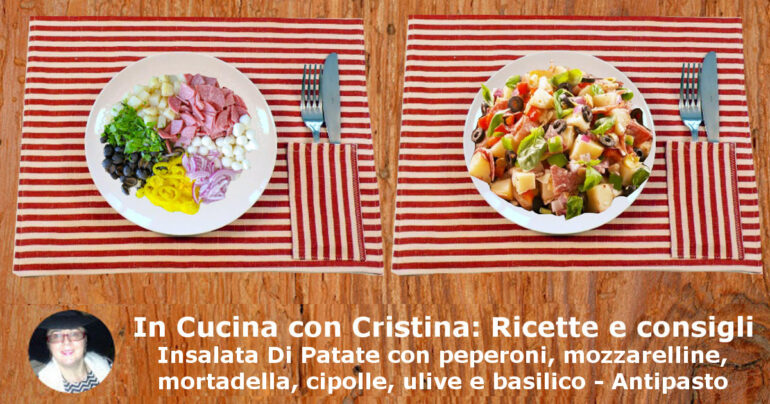 Insalata di Patate con peperoni, mozzarelline, mortadella, cipolle, ulive, basilico