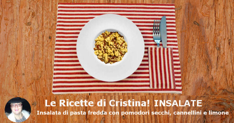 Insalata di pasta fredda con pomodori secchi, cannellini e limone