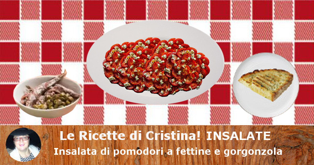 Insalata di pomodori a fettine e gorgonzola