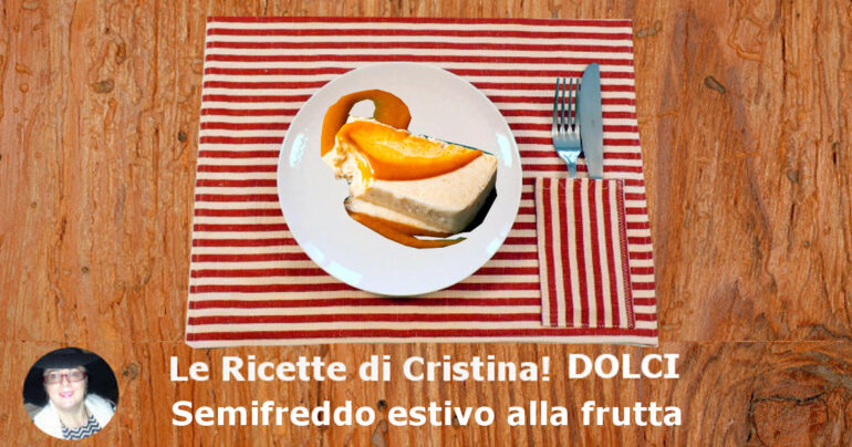 Semifreddo estivo alla frutta