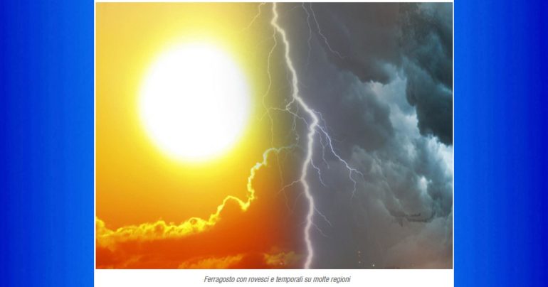 Meteo NAZIONALE: Ferragosto con rovesci e temporali al Centro-Nord