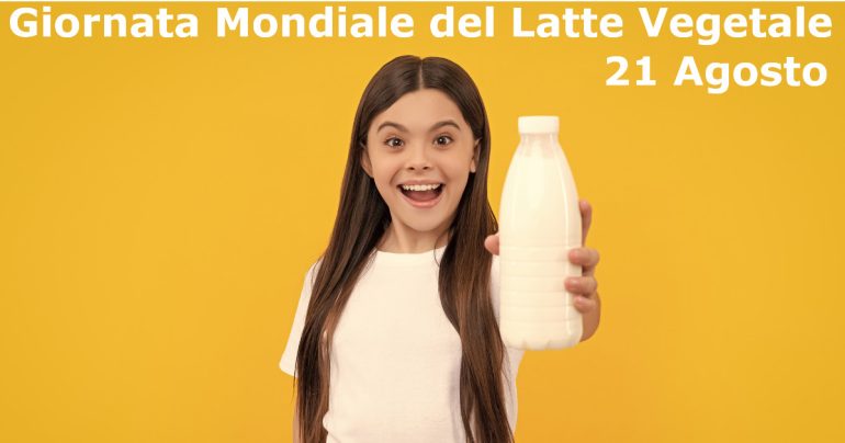 Giornata Mondiale del Latte Vegetale: 22 Agosto