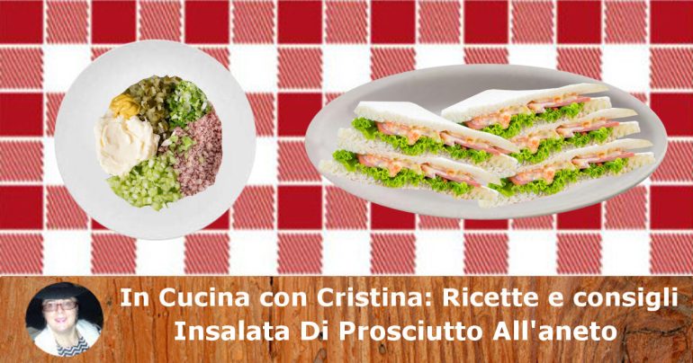 Insalata di Prosciutto all’aneto per un bel Contorno o Panini
