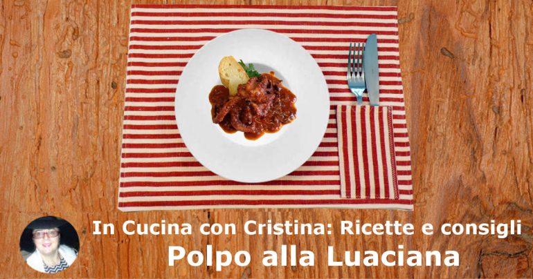 Polpo alla Luciana: un classico napoletano. Come cuocerlo per un secondo da Re