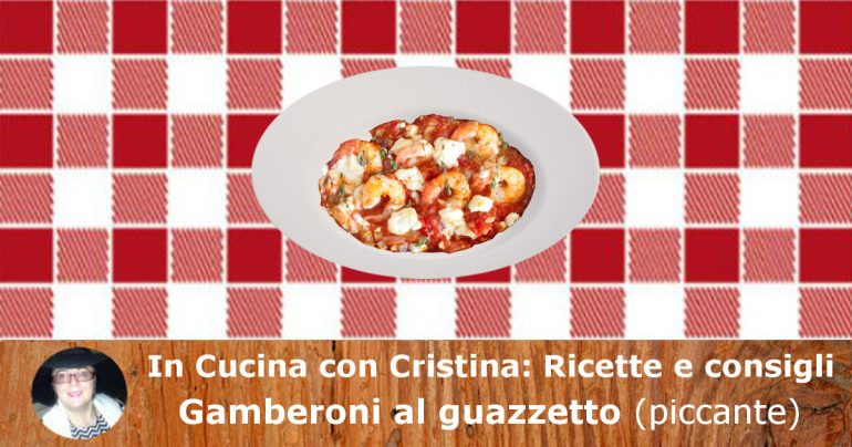 Gamberoni al guazzetto (piccante): un secondo piatto che piace sempre