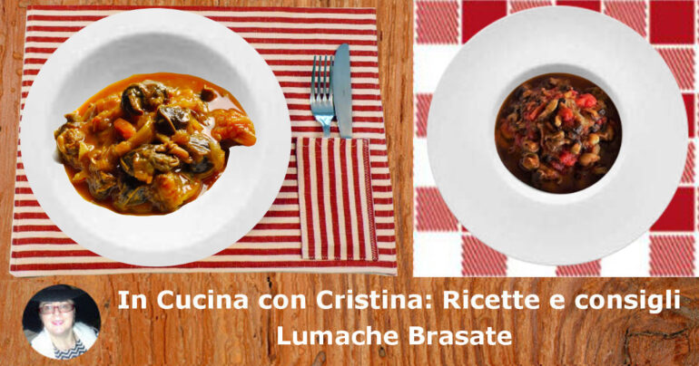 Lumache Brasate: un piatto buonissimo tipico del nord