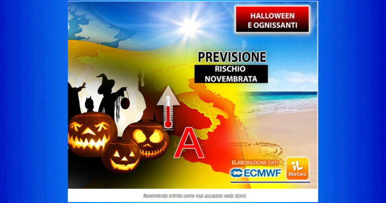 Note Meteo Nazionale 25Ottobre 2022: Ponte di Halloween e Ognissanti, si va verso la Novembrata