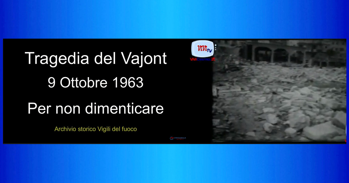 Tragedia del Vajont 9 Ottobre 1963