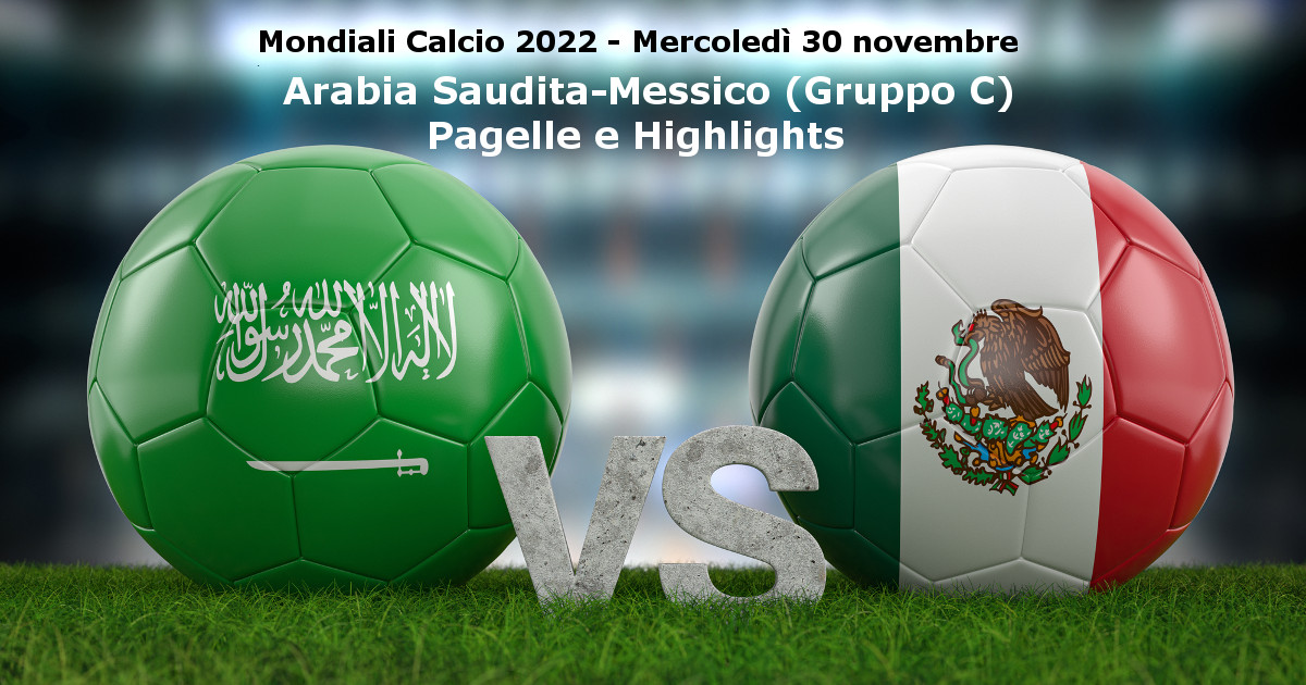 Arabia Saudita-Messico Pagelle e Highlights Mondiali Calcio 2022 Depositphotos_610026794_L