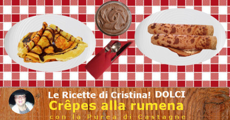 Crêpes alla rumena con crema di castagne: un dolce delizioso