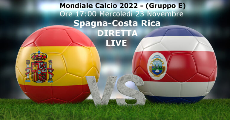 Spagna vs Costa Rica in campo alle 17.00, Mondiali calcio 2022